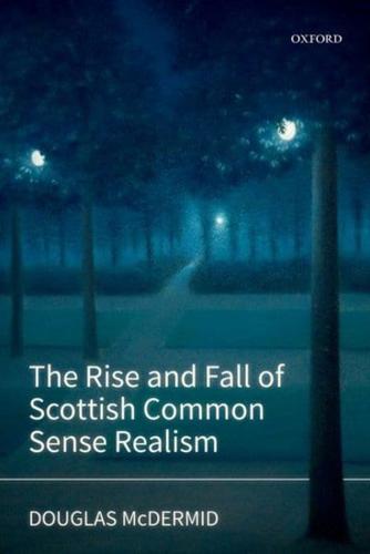 Rise and Fall of Scottish Common Sense Realism
