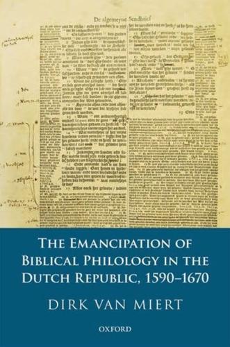 Emancipation of Biblical Philology in the Dutch Republic, 1590-1670