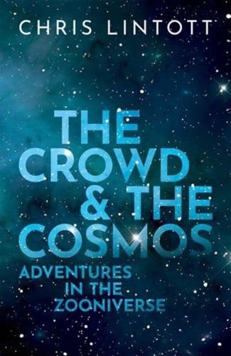 The Crowd & The Cosmos