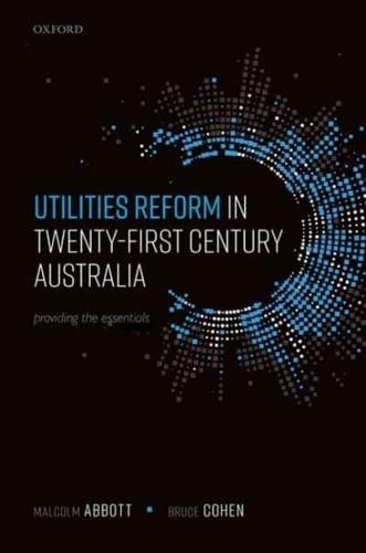 Utilities Reform in Twenty-First Century Australia