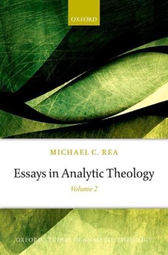 Essays in Analytic Theology. Volume 2