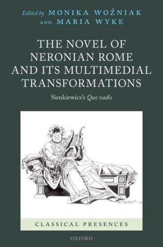 The Novel of Neronian Rome and Its Multimedial Transformations
