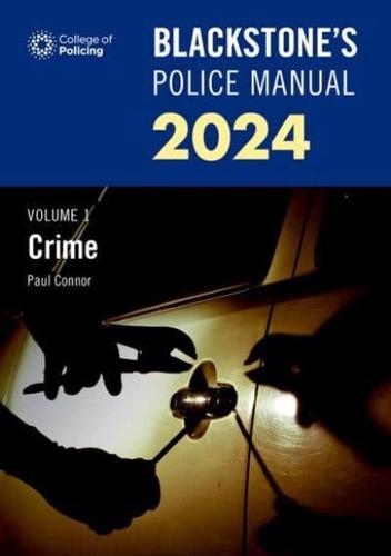 Blackstone's Police Manual 2023. Volume 1 Crime