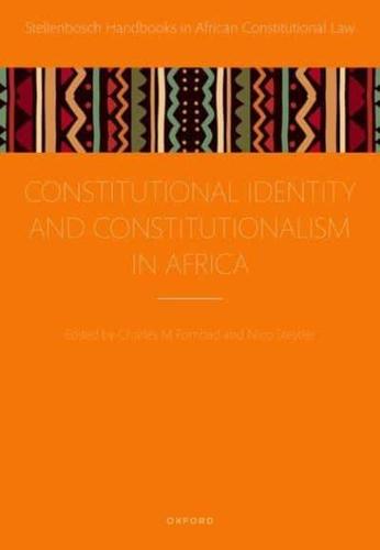 Constitutional Identity and Constitutionalism in Africa
