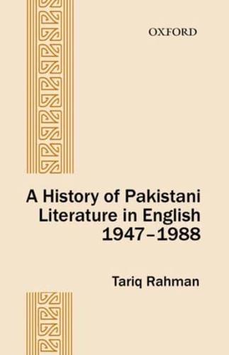 A History of Pakistani Literature in English, 1947-1988
