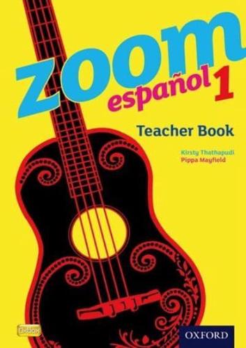 Zoom Español. 1 Teacher Book