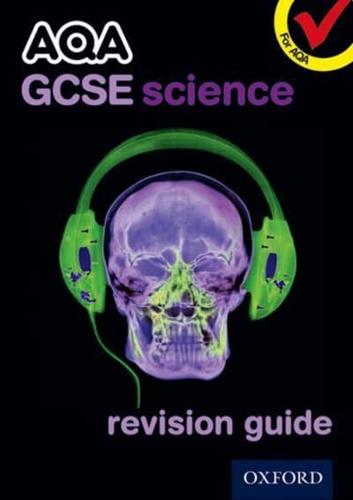 AQA GCSE Science. Revision Guide
