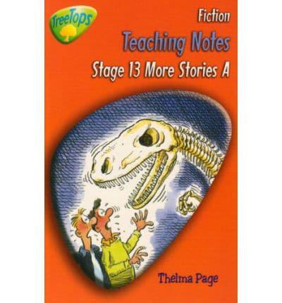 Oxford Reading Tree: Stage 13: TreeTops Fiction More Stories A: Teaching Notes