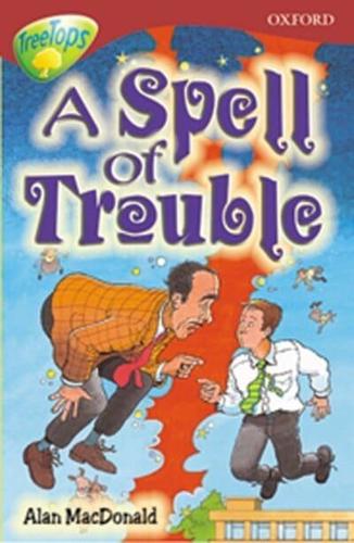 Oxford Reading Tree: Level 15: TreeTops Stories: A Spell of Trouble