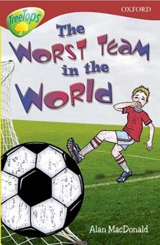 Oxford Reading Tree: Level 15: TreeTops Stories: The Worst Team in the World