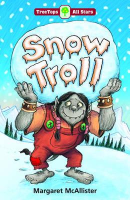 Oxford Reading Tree: TreeTops More All Stars: The Snow Troll