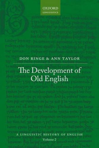 A Linguistic History of English. Volume II The Development of Old English
