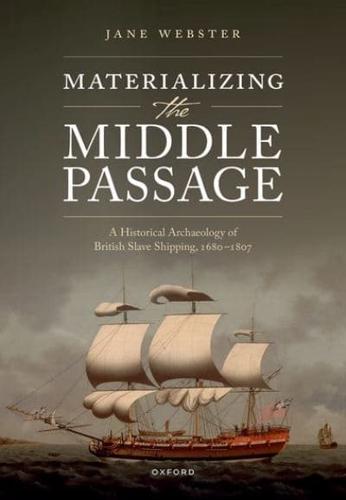 Materializing the Middle Passage