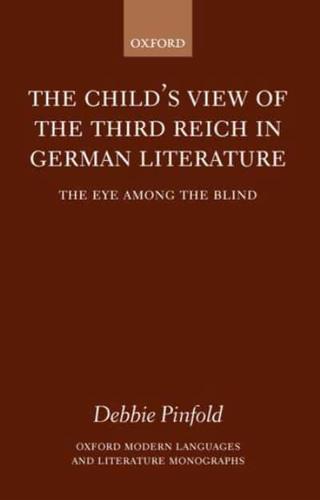The Child's Eye View of the Third Reich in German Literature
