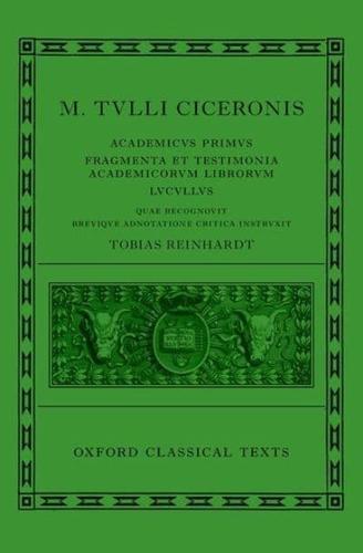 Cicero - Academica (Academicus Primus, Fragmenta Et Testimonia Academicorum Librorum, Lucullus)