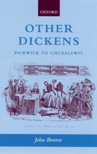 Other Dickens: Pickwick to Chuzzlewit