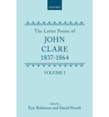 The Later Poems of John Clare 1837-1864