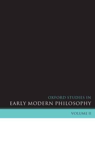 Oxford Studies in Early Modern Philosophy Volume 2