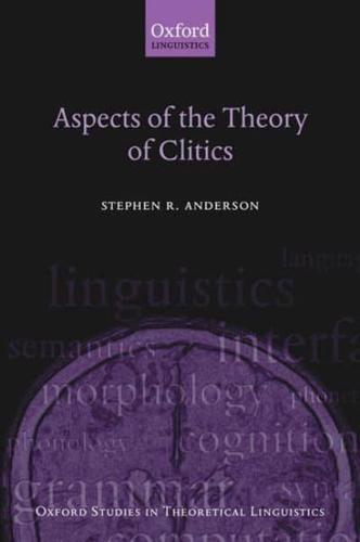 Aspects of the Theory of Clitics