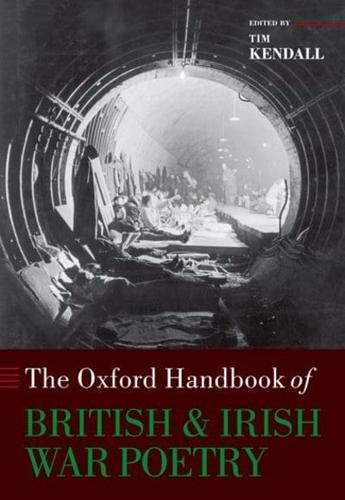 The Oxford Handbook of British and Irish War Poetry