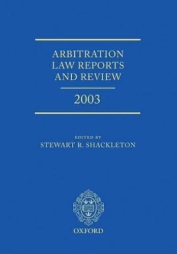 Arbitration Law Reports and Review 2003