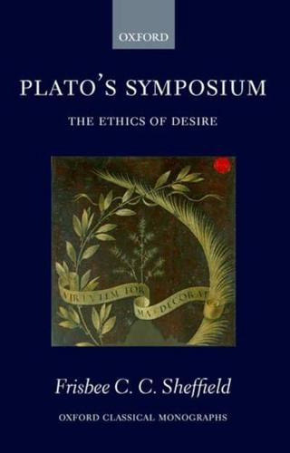 Plato's Symposium: The Ethics of Desire