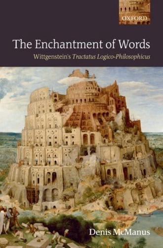 The Enchantment of Words: Wittgenstein's Tractatus Logico-Philosophicus