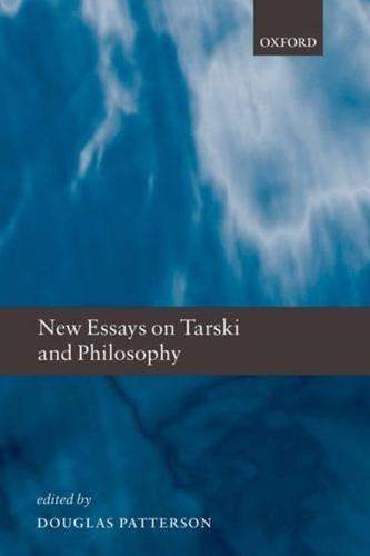 New Essays on Tarski and Philosophy