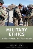 Military Ethics: What Everyone Needs to KnowRG