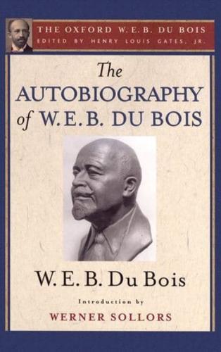 The Autobiography of W.E.B. Du Bois