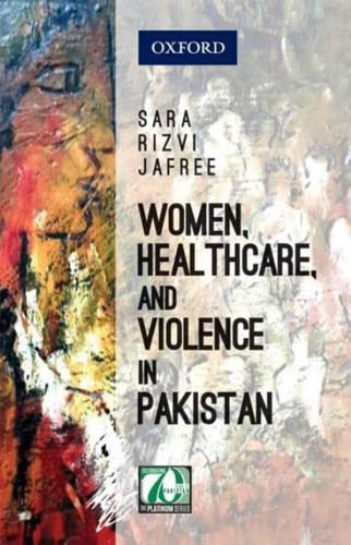 Women Healthcare and Violence in Pakistan