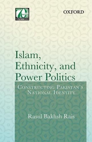 Islam, Ethnicity, and Power Politics