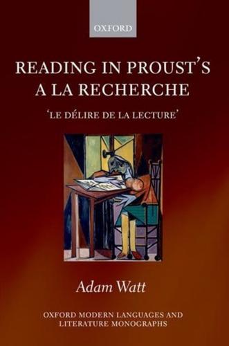 Reading in Proust's A La Recherche