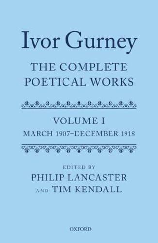 Ivor Gurney, the Complete Poetical Works