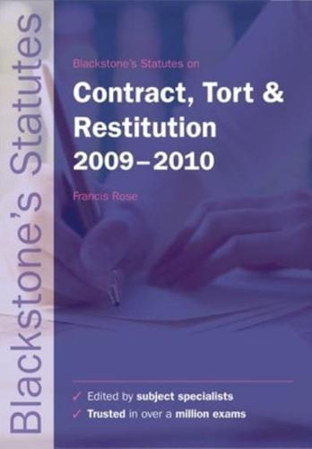 Blackstone's Statutes on Contract, Tort & Restitution 2009-2010