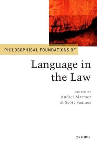 Philosophical Foundations of Language in the Law