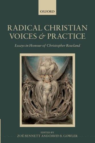Radical Christian Voices and Practice: Essays in Honour of Christopher Rowland