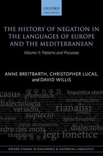 The History of Negation in the Languages of Europe and the Mediterranean. Volume II Patterns and Processes