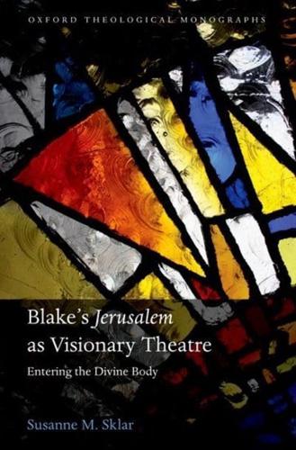 Blake's 'Jerusalem' as Visionary Theatre