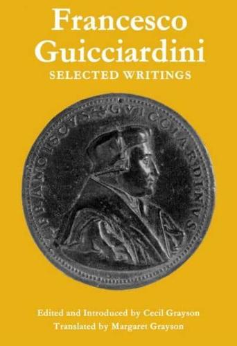 Francesco Guicciardini: Selected Writings