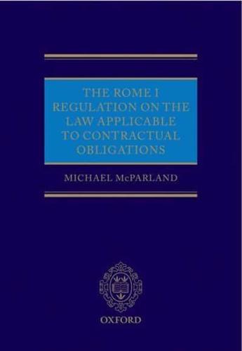 The Rome I Regulation on the Law Applicable to Contractual Obligations