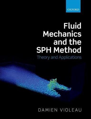 Fluid Mechanics and the SPH Method