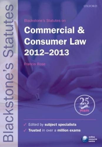 Blackstone's Statutes on Commercial & Consumer Law, 2012-2013
