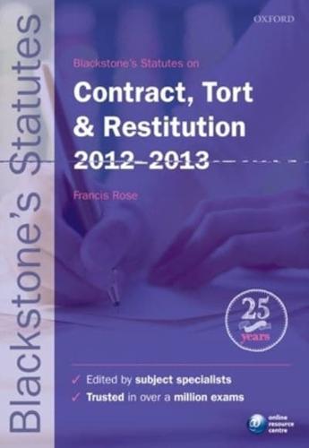 Blackstone's Statutes on Contract, Tort & Restitution, 2012-2013