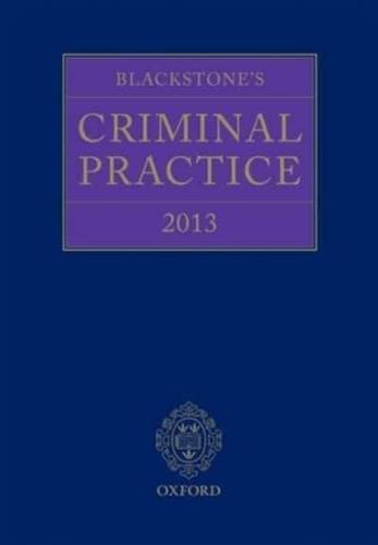 Blackstone's Criminal Practice 2013 (With Supplements)
