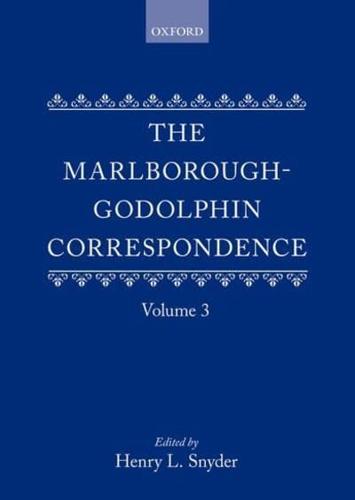 The Marlborough-Godolphin Correspondence, Volume III