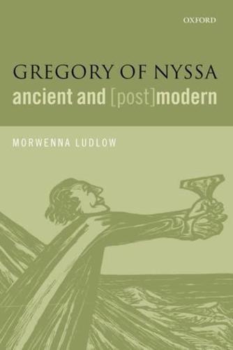 Gregory of Nyssa, Ancient and (Post)Modern
