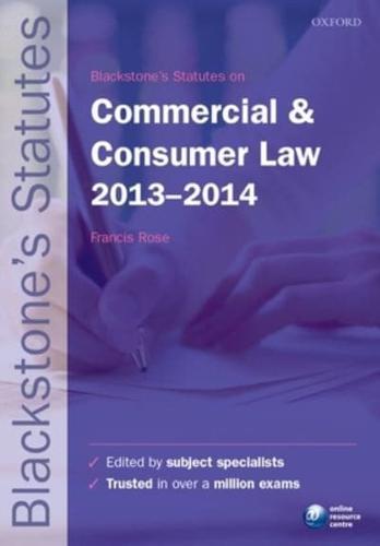 Blackstone's Statutes on Commercial & Consumer Law 2013-2014