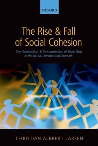 The Rise and Fall of Social Cohesion