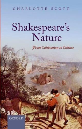 Shakespeare's Nature: From Cultivation to Culture